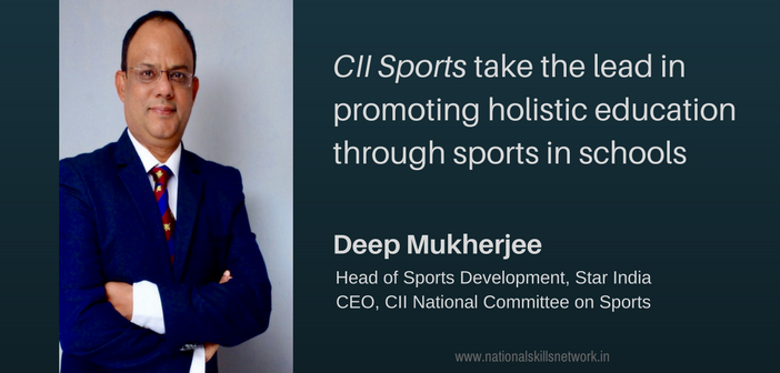 CII Sports holistic education Deep Mukherjee