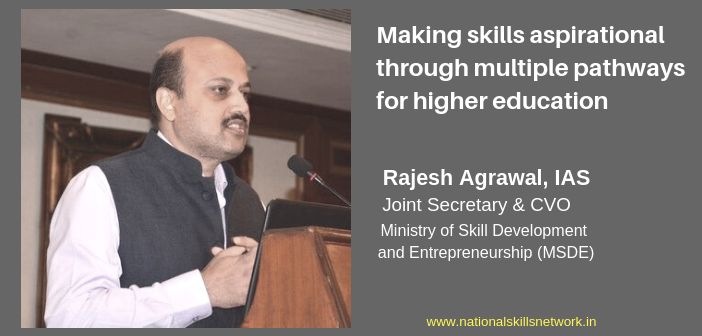 Making skills aspirational Rajesh Agrawal IAS
