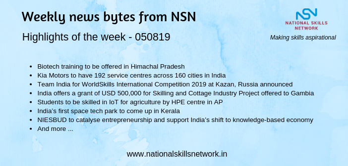 News Bytes from NSN – Quick updates on Skill Development and Vocational Training – 050819