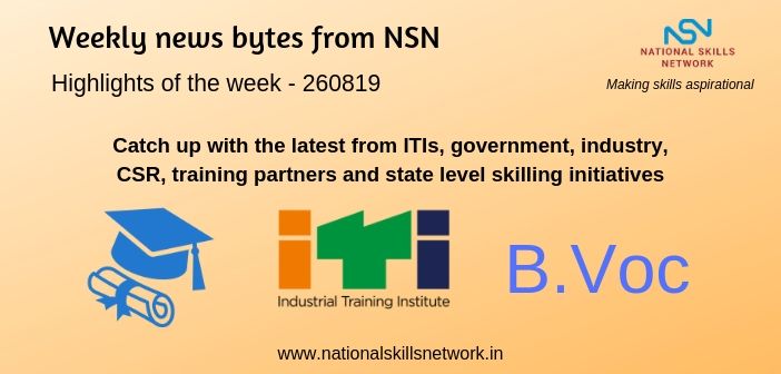 News Bytes from NSN – Quick updates on Skill Development and Vocational Training – 260819