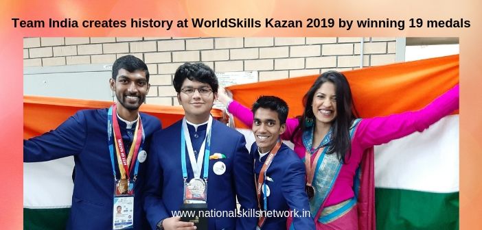 Team India creates history at WorldSkills Kazan 2019 by winning 19 medals