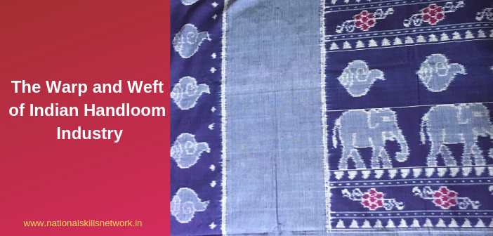 The Warp and Weft of Indian Handloom Industry
