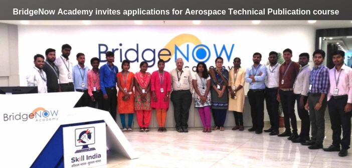 BridgeNow Academy, A P3 initiative, invites applications for Aerospace technical publication course