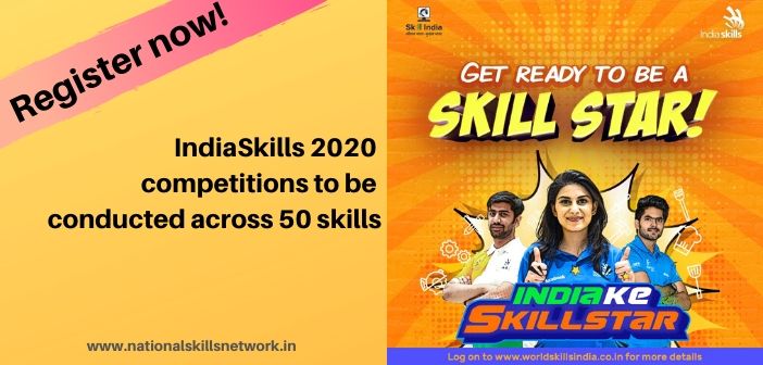 Registration opens for IndiaSkills 2020 competitions