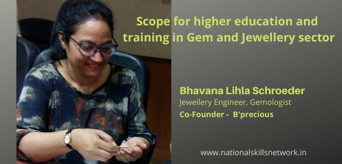 Scope for higher education and training in Gem and Jewellery sector