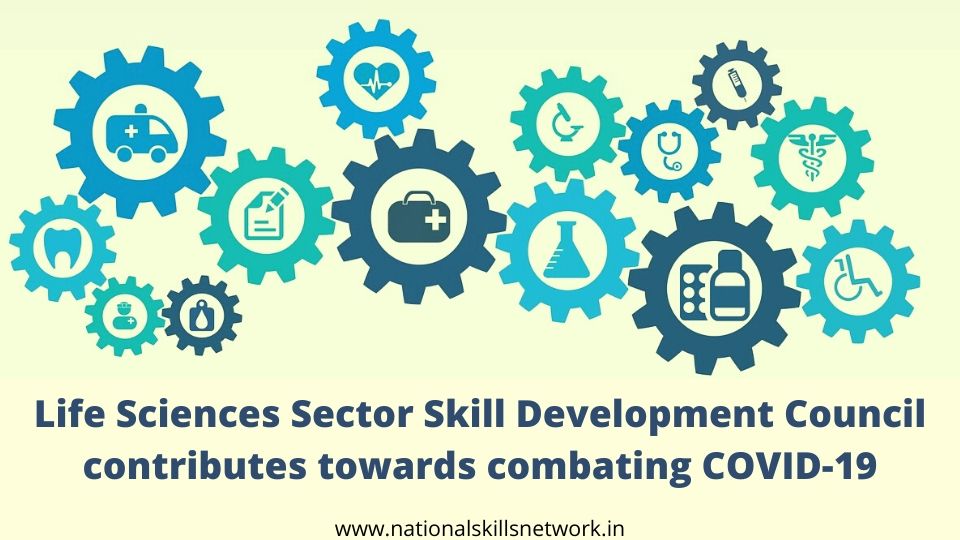 Life Sciences Sector Skill Development Council contributes towards combating COVID-19
