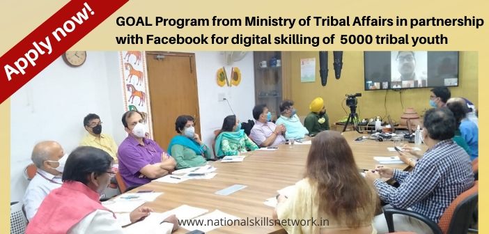 GOAL Program from Ministry of Tribal Affairs in partnership with Facebook for digital skilling of 5000 tribal youth