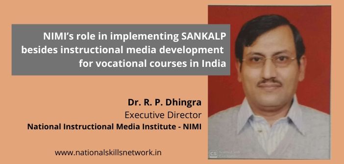NIMI’s role in implementing SANKALP, instructional media development for vocational courses