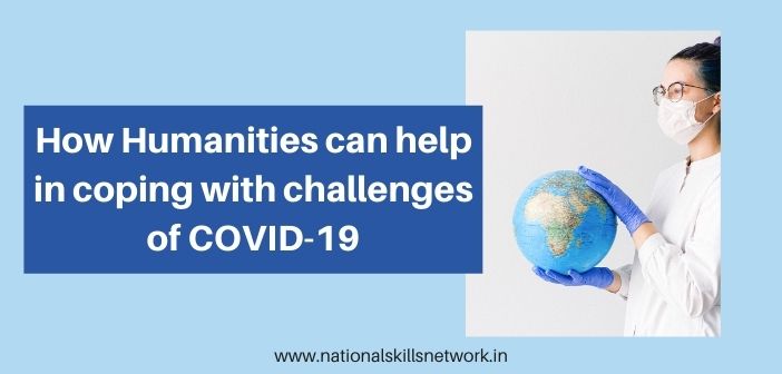 How Humanities can help in coping with challenges of COVID-19