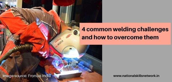 4 Common welding challenges and how to overcome them