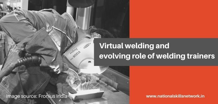 Virtual welding and evolving role of trainers