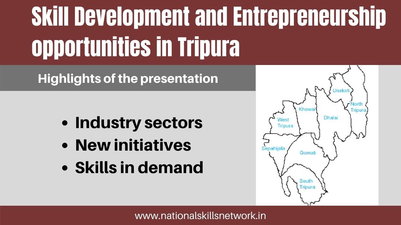 Skill Development, Vocational Training and Entrepreneurship opportunities in Tripura