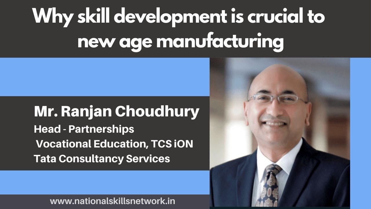 Skill development in new-age manufacturing