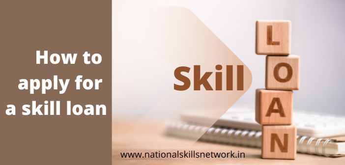 How to apply for a Skill Loan to enroll in skill development courses