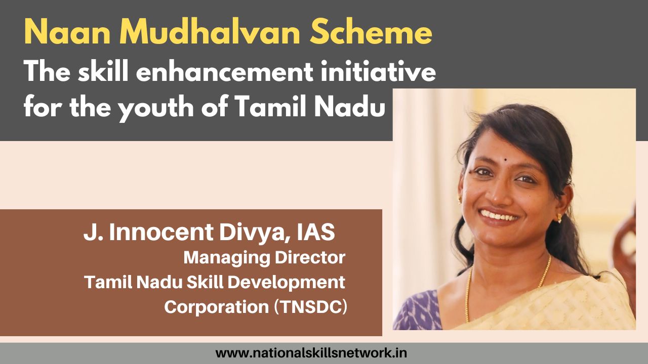 Naan Mudhalavan Scheme - Skill enhancement initiative for the Youth of Tamil Nadu