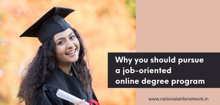 Why you should pursue a job-oriented online degree program