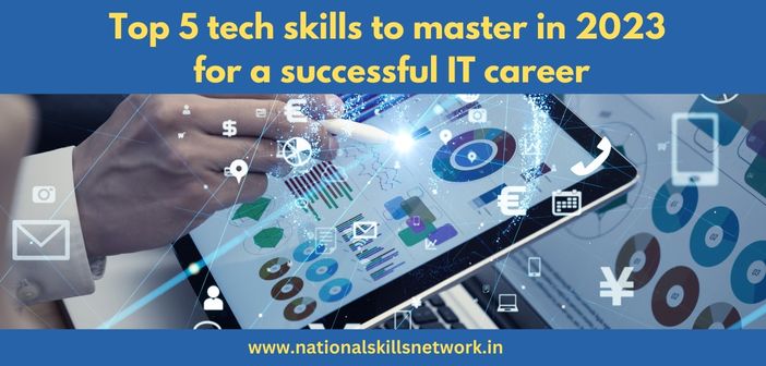 Career in IT: Top 5 tech skills to master in 2023