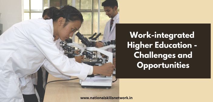 Work-integrated Higher Education - Challenges and Opportunities