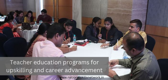 Teacher education programs for upskilling and career advancement 