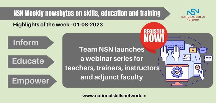 NSN Weekly newsbytes on skills, education and training- 01082023