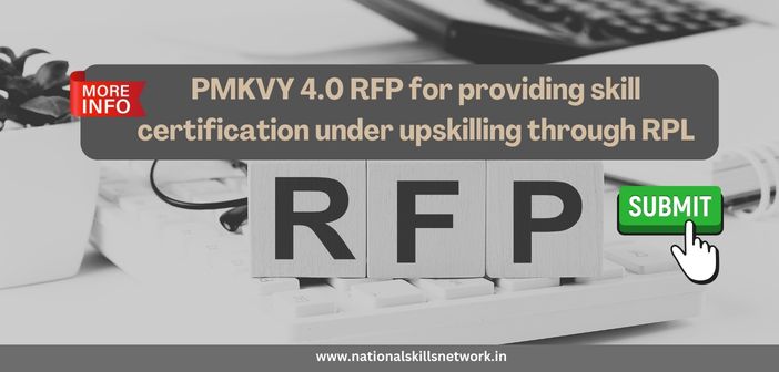 PMKVY 4.0 RFP for providing skill certification under upskilling through Recognition of Prior Learning

Any application saved as a draft but not submitted by an applicant on the portal will be deemed null and void. NSDC will not accept or consider any proposals after the deadline specified in this document, in any format.