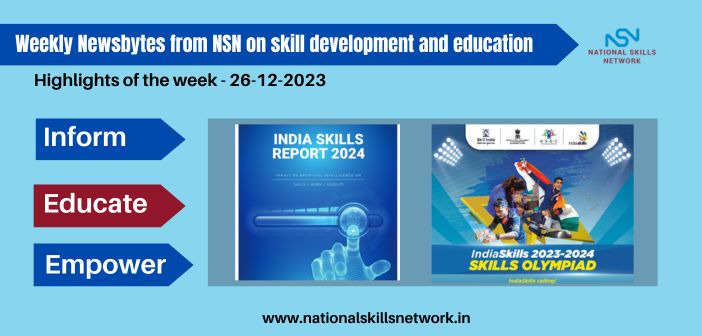 Weekly Newsbytes from NSN on skill development and education -26122023