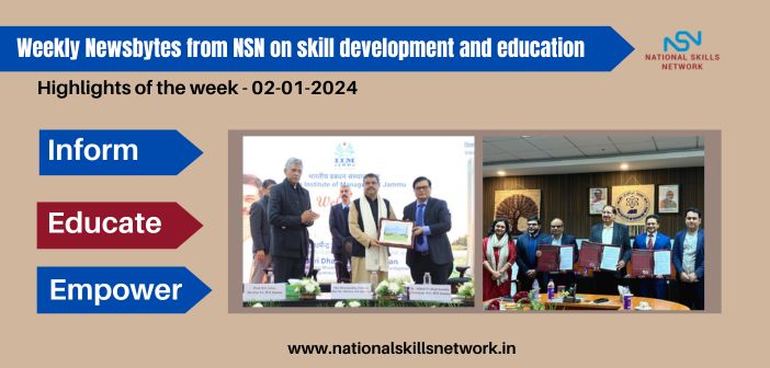 Weekly Newsbytes from NSN on skill development and education -02012024