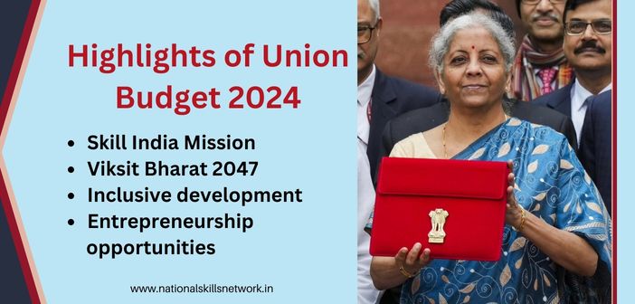 Highlights of Union Budget 2024 - Skill Development, Education and Entrepreneurship